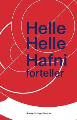 Omslag: "Hafni forteller : roman" av Helle Helle