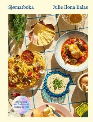 Omslag: "Sjømatboka : bærekraftig mat fra havet" av Julie Ilona Balas