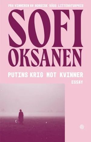 Omslag: "Putins krig mot kvinner" av Sofi Oksanen