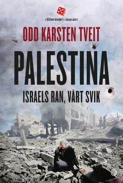 Omslag: "Palestina : Israels ran, vårt svik" av Odd Karsten Tveit